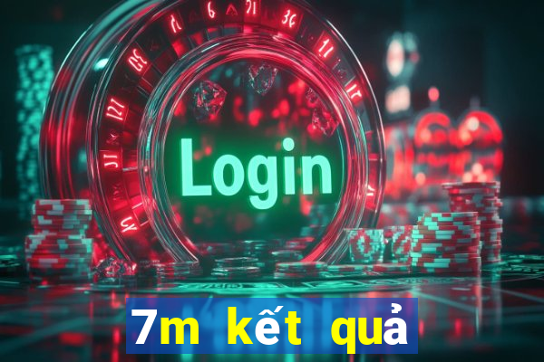 7m kết quả bóng đá hôm nay