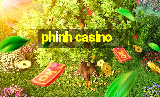 phỉnh casino