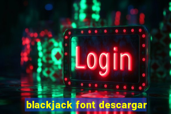 blackjack font descargar