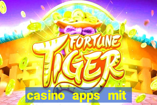 casino apps mit echtem geld