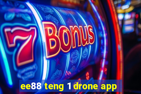 ee88 teng 1 drone app