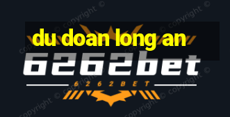 du doan long an