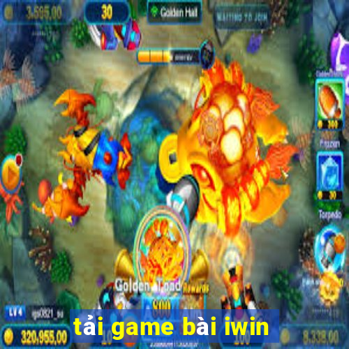 tải game bài iwin