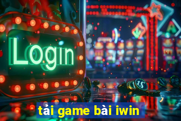 tải game bài iwin