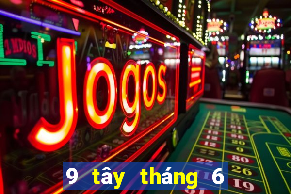 9 tây tháng 6 xổ số miền nam