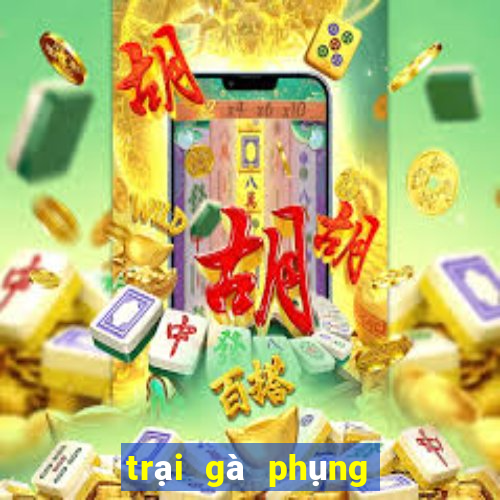 trại gà phụng hoàng kê 2019