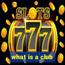 what is a club