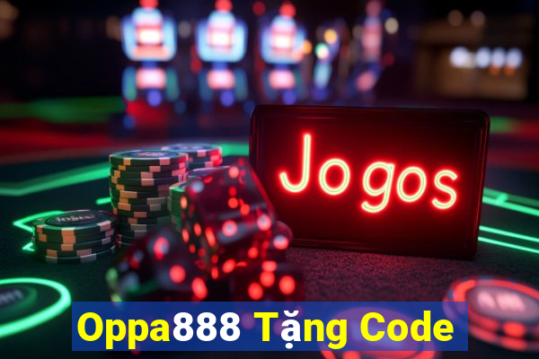 Oppa888 Tặng Code