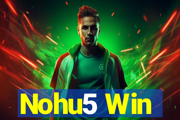 Nohu5 Win