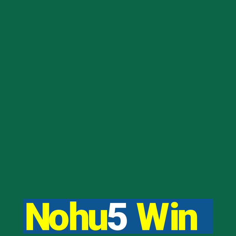 Nohu5 Win