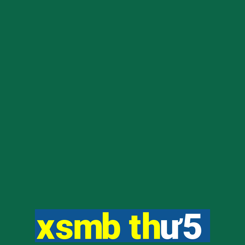 xsmb thư5