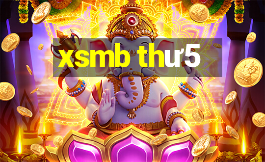 xsmb thư5