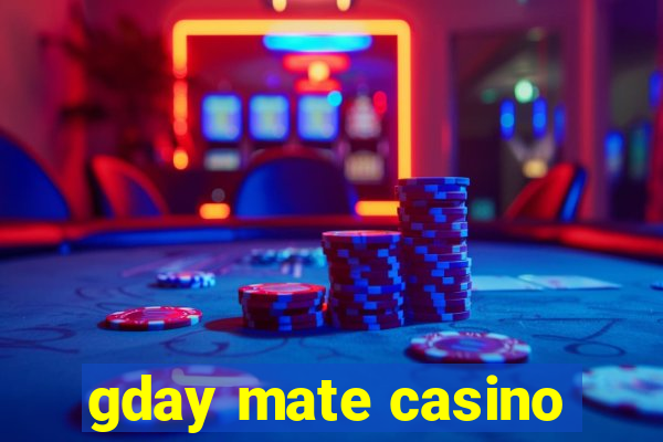 gday mate casino