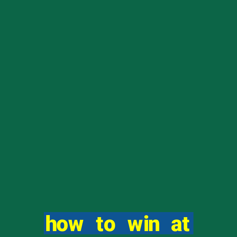 how to win at slot machines