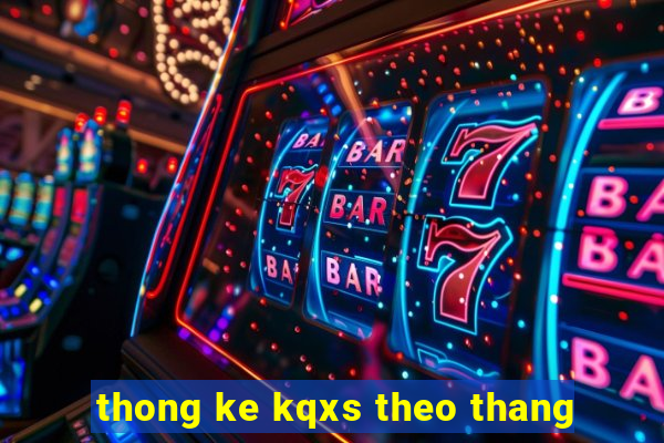 thong ke kqxs theo thang