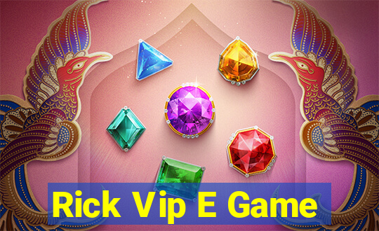 Rick Vip E Game