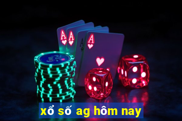 xổ số ag hôm nay