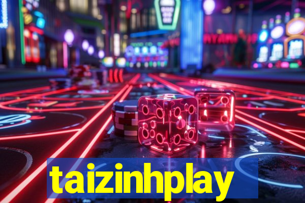 taizinhplay