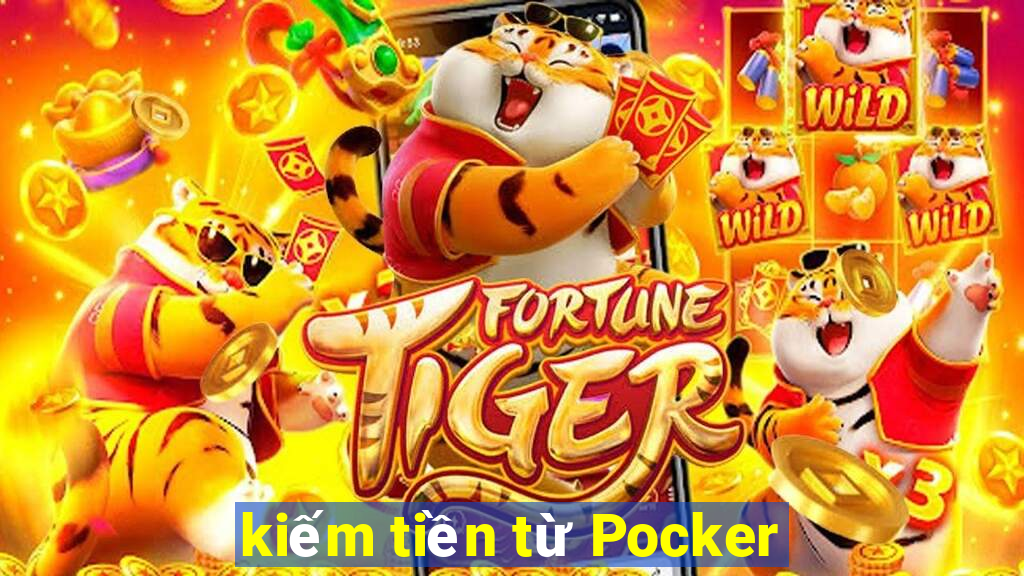 kiếm tiền từ Pocker