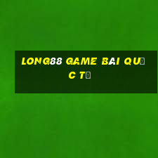 Long88 Game Bài Quốc Tế