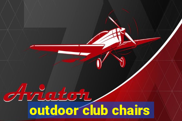 outdoor club chairs