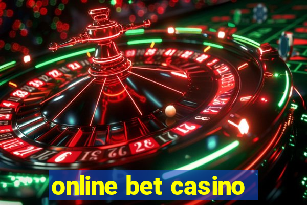 online bet casino