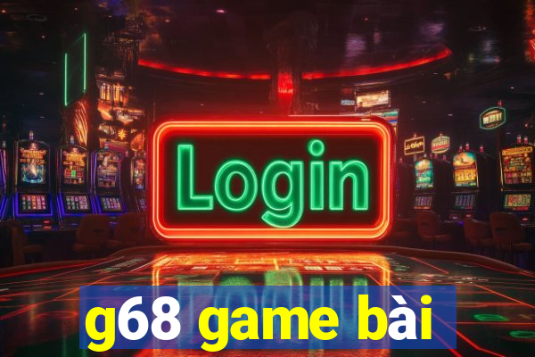 g68 game bài