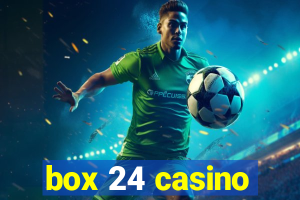 box 24 casino