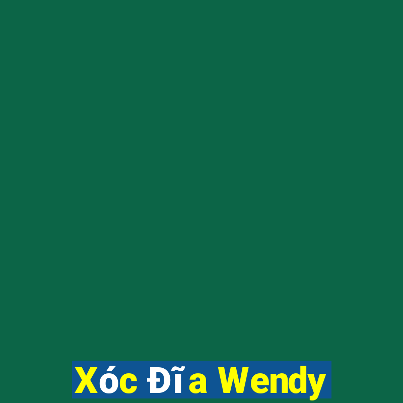 Xóc Đĩa Wendy