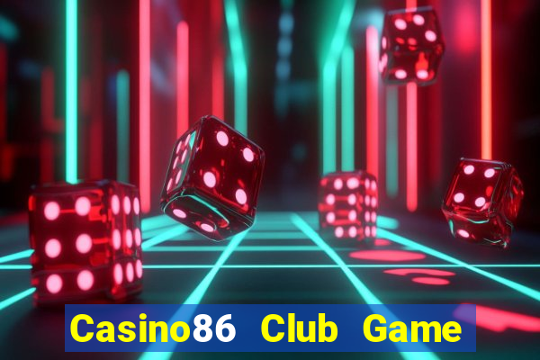 Casino86 Club Game Bài 567