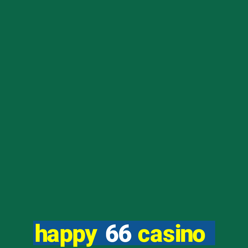 happy 66 casino