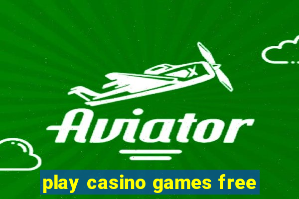 play casino games free