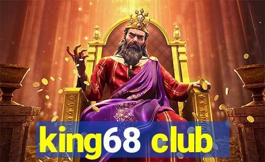 king68 club