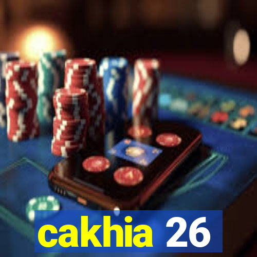 cakhia 26