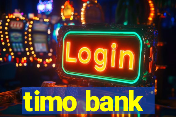 timo bank