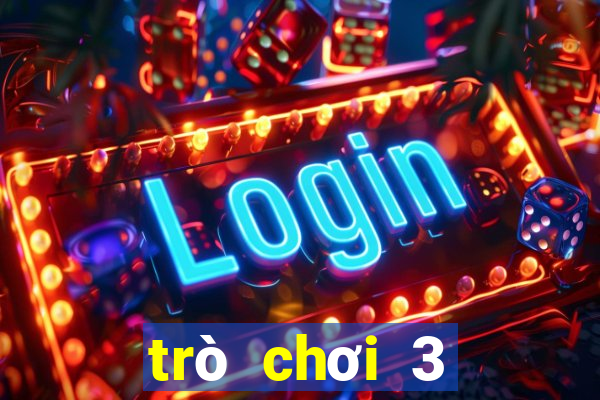 trò chơi 3 người tại nhà