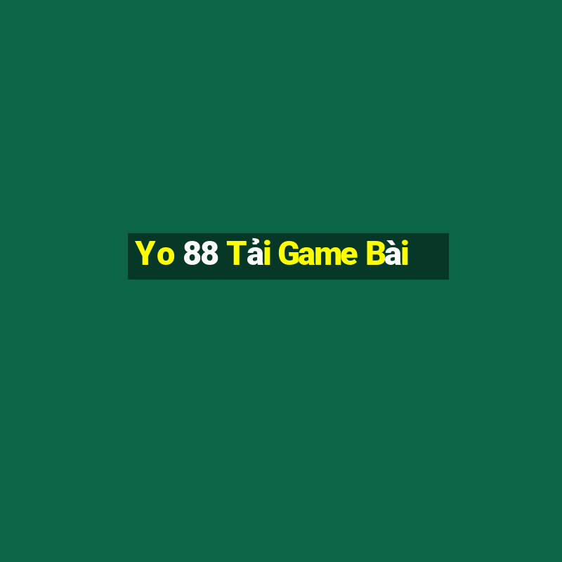 Yo 88 Tải Game Bài