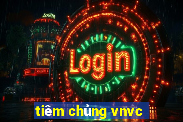 tiêm chủng vnvc