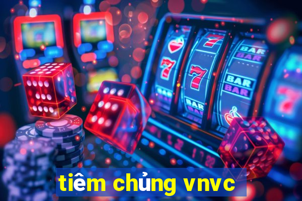 tiêm chủng vnvc