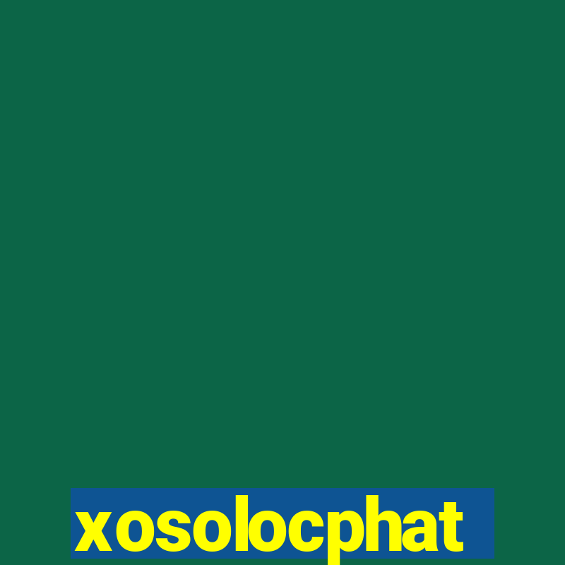 xosolocphat