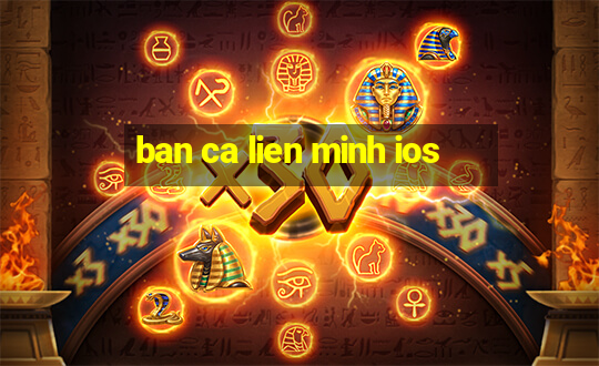 ban ca lien minh ios