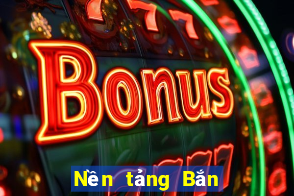 Nền tảng Bắn Cá uy tín hàng đầu