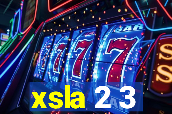 xsla 2 3