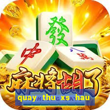 quay thu xs hau giang hom nay