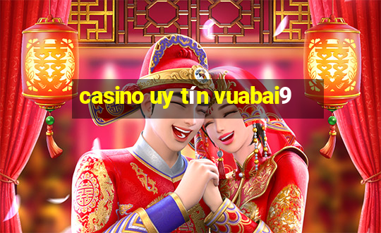 casino uy tin vuabai9