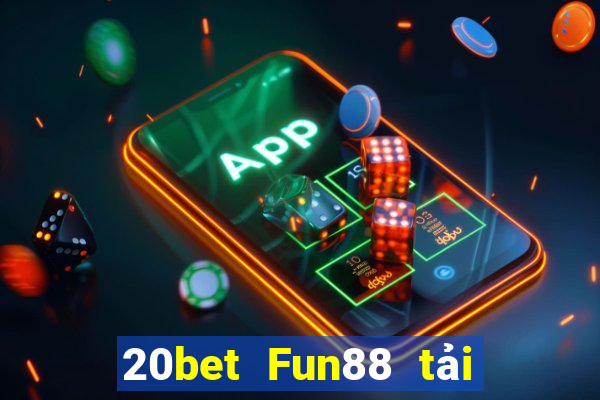 20bet Fun88 tải về Fun88 Apple