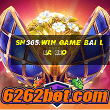 Sn365.Win Game Bài Lừa Đảo