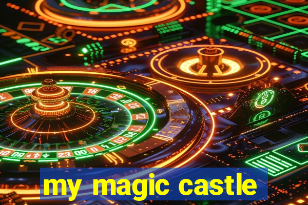 my magic castle