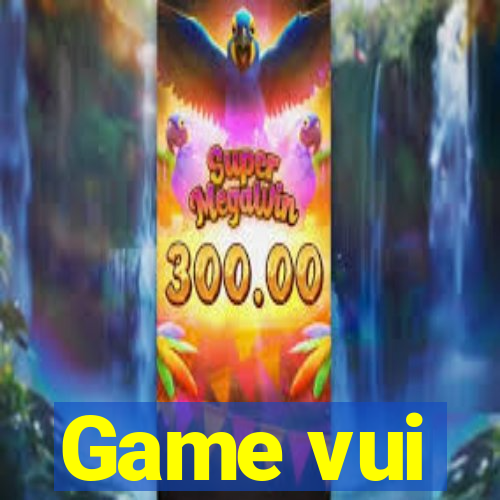 Game vui