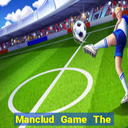 Manclud Game The Bài Mobile 2021